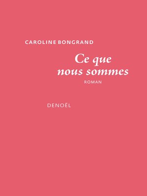 cover image of Ce que nous sommes